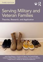 Serving Military Families: Theories, Research, and Application 1138841250 Book Cover