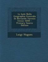 Le Isole Nella Geographia Generalis Di Bernardo Varenio (Anno 1650) 1295029367 Book Cover