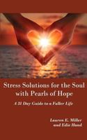 Stress Solutions for the Soul with Pearls of Hope: A 31 Day Guide to a Fuller Life 1502381877 Book Cover