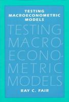 Testing Macroeconometric Models 0674333438 Book Cover