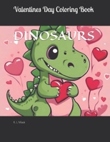 Valentines Day Dinosaur Coloring Book B0CRF1CPVR Book Cover
