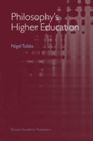 Philosophy's Higher Education 1402023472 Book Cover