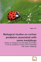 Biological studies on certian predators associated with some mealybugs 3639315685 Book Cover