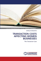 TRANSACTION COSTS AFFECTING WOMEN BUSINESSES: The Tanzanian Case 3838300955 Book Cover