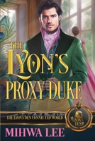 The Lyon's Proxy Duke: The Lyon's Den Connected World B0GWRNZ5YM Book Cover