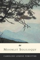 Moonlit Soliloquy 1465383697 Book Cover