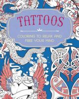 Tattoos: Coloring to Relax and Free Your Mind 1474866778 Book Cover