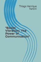 "Social Vibration: The Power of Communication" B0CWXGCNPT Book Cover