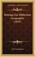 Beitrage Zur Biblischen Geographie (1843) 1167420314 Book Cover