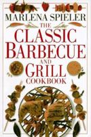Classic Barbecue and Grill Cookbook (Classic cookbook) 0789404214 Book Cover