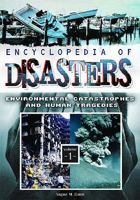 Encyclopedia of Disasters: Environmental Catastrophes and Human Tragedies, Volume 1 031334003X Book Cover