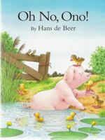 Oh No, Ono! 0735820368 Book Cover