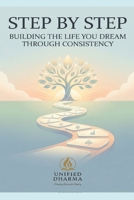 Step by Step: Building the Life You Dream Through Consistency (The 21 Books of the 21st Century: A book series to Understand yourself, society, and the future — with Clarity and Purpose) B0GHS4Y7H6 Book Cover