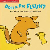 Does a Pig Flush? (Early Experiences) 1593541244 Book Cover