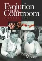 Evolution in the Courtroom: A Reference Guide 157607420X Book Cover