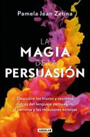 La Magia de la Persuasi�n / The Magic of Persuasion 6073178131 Book Cover