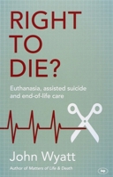 Right to Die? 1783593865 Book Cover