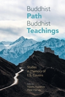 Buddhist Path, Buddhist Teachings: Studies in Memory of L.S. Cousins 1781798923 Book Cover