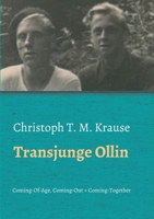 Transjunge Ollin: Coming-Of-Age, Coming-Out, Coming-Together 3347254600 Book Cover