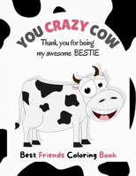 Best Friends Coloring Book: Soulmate Coloring Book with Funny Cow Illustrations and Quotes about Friendship Appreciation Book for your friends B08ZBRS5WH Book Cover