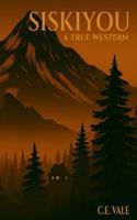 Siskiyou: A True Western B0G44JQNSF Book Cover