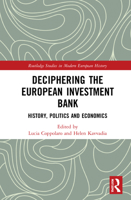 Deciphering the European Investment Bank: History, Politics, and Economics 1032138769 Book Cover