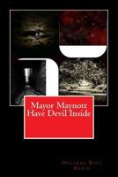 Mayor Maynott Have Devil Inside 1494904330 Book Cover