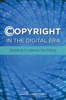 Copyright in the Digital Era: Building Evidence for Policy 0309278953 Book Cover