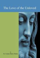 The Love of the Unloved 1469199912 Book Cover
