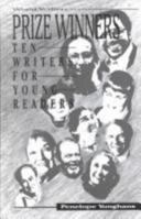 Prize Winners: Ten Writers for Young Readers (World Writers) 1883846110 Book Cover