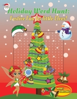 Holiday Word Hunt: Festive Fun for little Elves B0DQPH8DW4 Book Cover