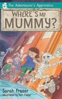 Where's My Mummy? 0995446903 Book Cover