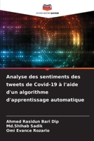 Analyse des sentiments des tweets de Covid-19 à l'aide d'un algorithme d'apprentissage automatique (French Edition) 6208580099 Book Cover