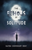 The Echoes of Solitude B0GV4W2PCF Book Cover
