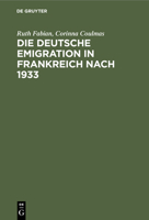 Die deutsche Emigration in Frankreich nach 1933 3111276791 Book Cover