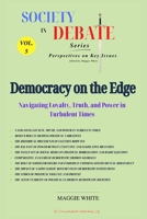 Democracy on the Edge: Navigating Loyalty, Truth, and Power in Turbulent Times (Society in Debate) B0CRQ1Z488 Book Cover