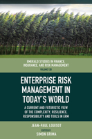 Enterprise Risk Management in Today's World: A Current and Futuristic View of the Complexity, Resilience, Responsibility and Tools in Erm (Emerald Studies in Finance, Insurance, and Risk Management) 1836083939 Book Cover