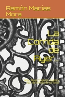 La Corrida de Ayer... : Mito, Ritual, Tradici?n, Suerte y Azar de la Fiesta de Los Toros 1520274173 Book Cover