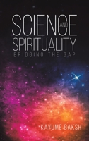 Science and Spirituality 1645362736 Book Cover