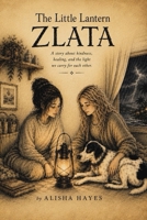 The Little Lantern Zlata B0H6VH6R63 Book Cover