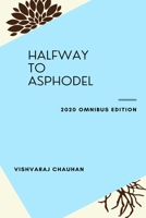 Halfway To Asphodel: 2020 Omnibus Edition 9354076068 Book Cover
