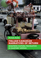 Italian-Canadian Narratives of Return: Analysing Cultural Translation in Diasporic Writing 1137477326 Book Cover