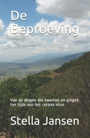 De Beproeving: Van de dingen die kwamen en gingen ten tijde van het corona virus B08CPNPNCN Book Cover