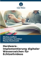 Hardware-Implementierung digitaler Wasserzeichen für Echtzeitvideos (German Edition) 6202467215 Book Cover