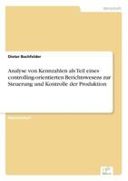 Analyse Von Kennzahlen ALS Teil Eines Controlling-Orientierten Berichtswesens Zur Steuerung Und Kontrolle Der Produktion 3838603125 Book Cover