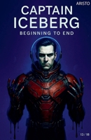 Captain Iceberg (Beginning of the End) (Universe of Captain Iceberg) B0GF4CQRPF Book Cover