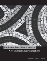 Racism in Post-Race America: New Theories, New Directions 061522380X Book Cover