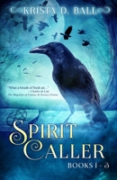 Spirit Caller: Books 1-3 1495958299 Book Cover