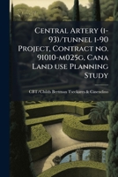 Central artery (i-93)/tunnel i-90 project, contract no. 91010-m025g, cana land use planning study: city square park design guidelines and illustrative design plans 1175158429 Book Cover