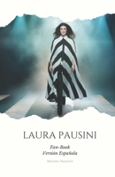 FAN-BOOK DE LAURA PAUSINI: Emociones en la Música: El Mundo de Laura Pausini (Spanish Edition) B0CP1B4VXJ Book Cover